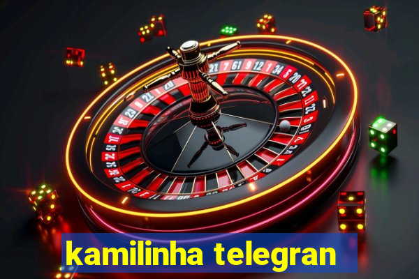 kamilinha telegran